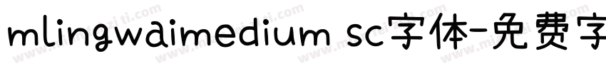 mlingwaimedium sc字体字体转换
